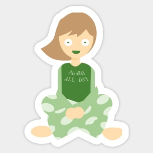 Pajamas all day Sticker